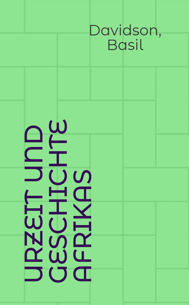Urzeit und Geschichte Afrikas