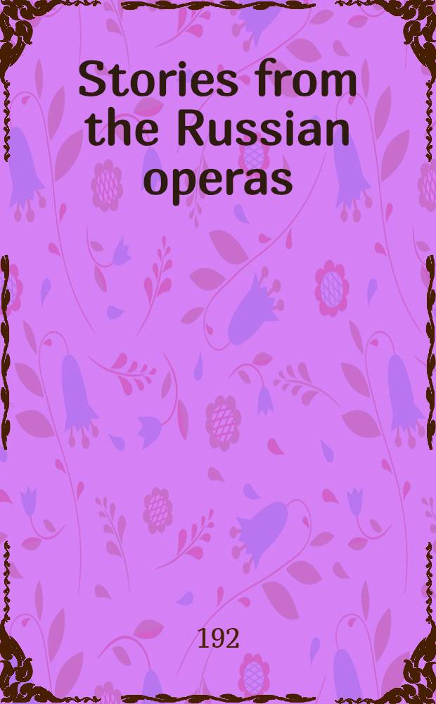 Stories from the Russian operas