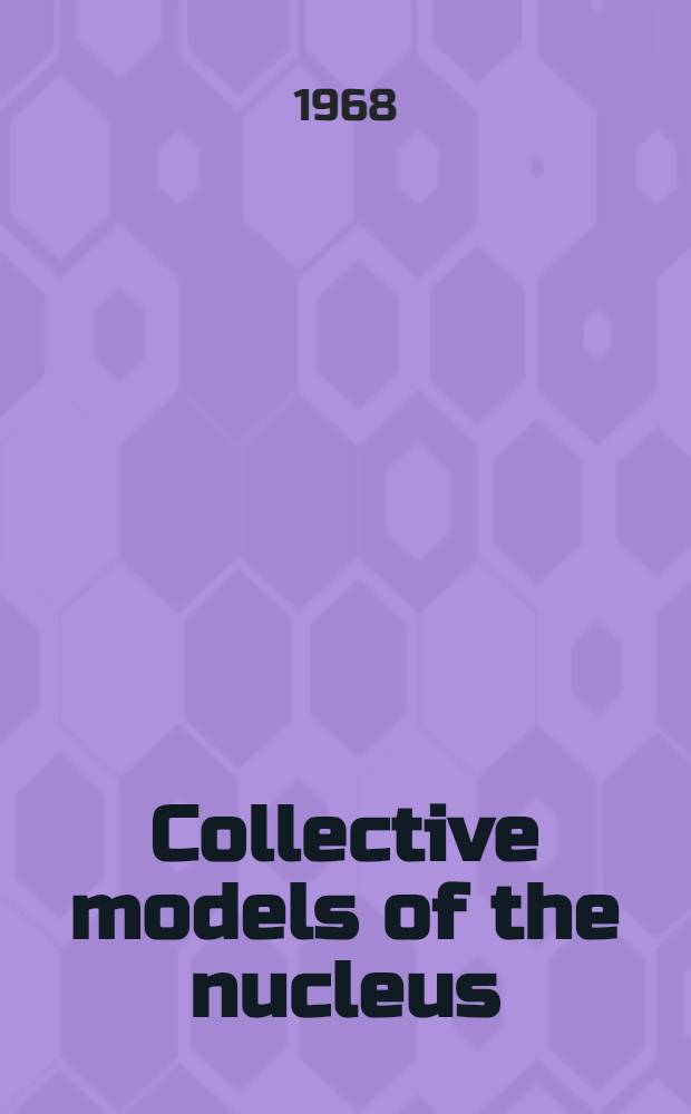 Collective models of the nucleus
