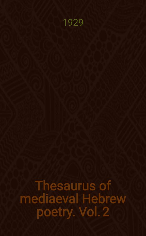 Thesaurus of mediaeval Hebrew poetry. Vol. 2