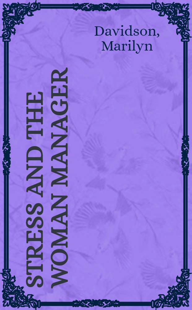 Stress and the woman manager