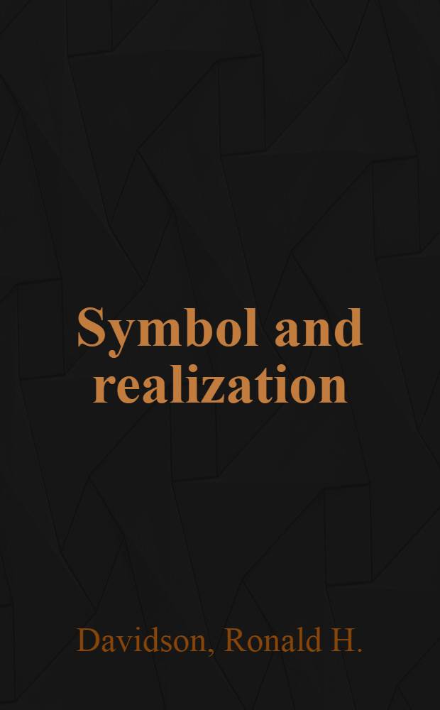 Symbol and realization : A contribution to the study of magic a. healing