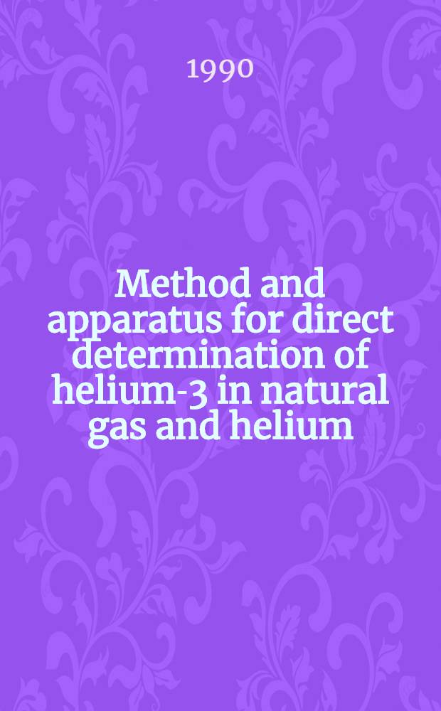 Method and apparatus for direct determination of helium-3 in natural gas and helium