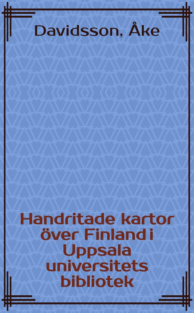 Handritade kartor över Finland i Uppsala universitets bibliotek