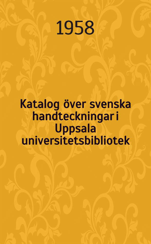 Katalog över svenska handteckningar i Uppsala universitetsbibliotek