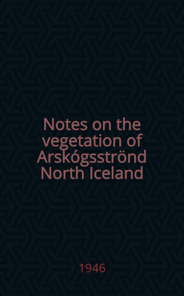 Notes on the vegetation of Arskógsströnd North Iceland