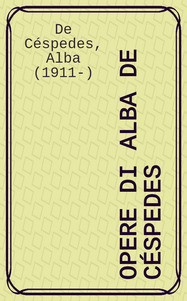 Opere di Alba De Céspedes