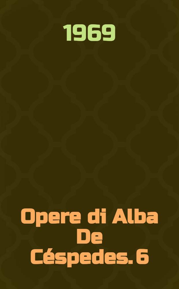 Opere di Alba De Céspedes. 6 : La bambolona