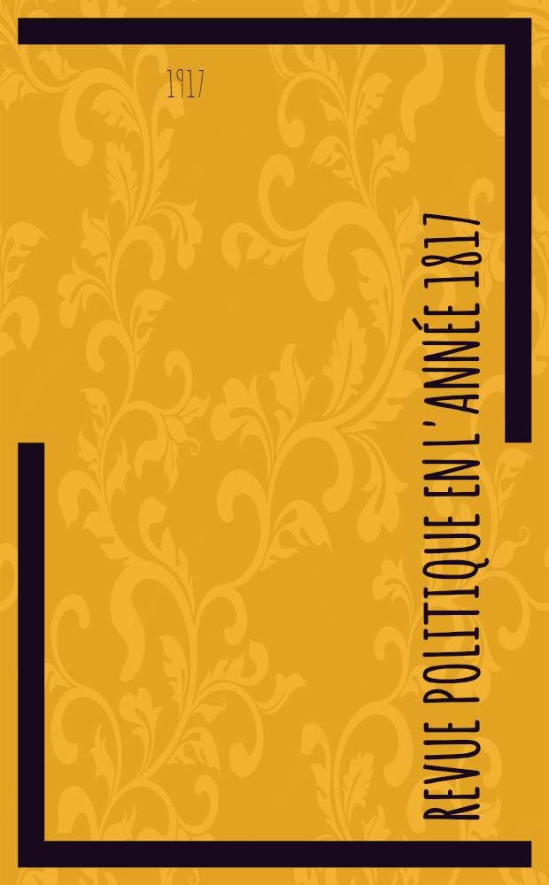 Revue politique en l'année 1817
