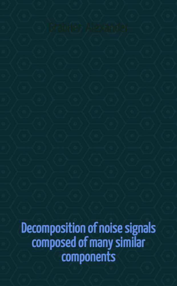 Decomposition of noise signals composed of many similar components