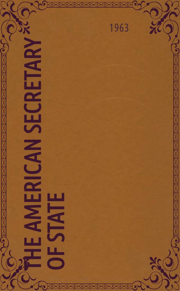 The American Secretary of State : An interpretation