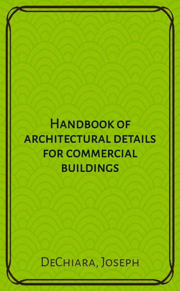 Handbook of architectural details for commercial buildings