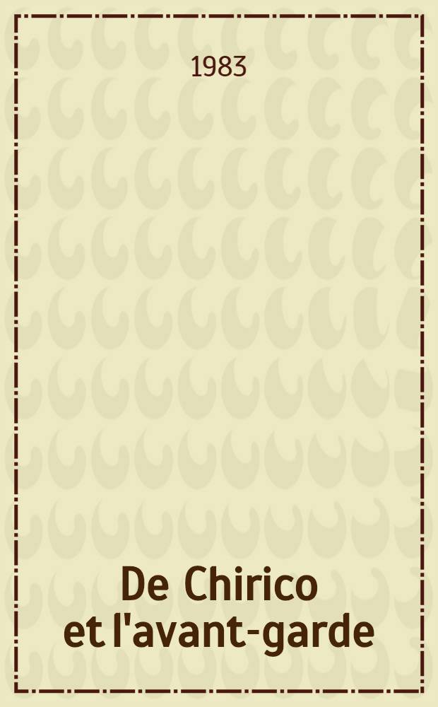 De Chirico et l'avant-garde : Documents &eacute;pistolaires