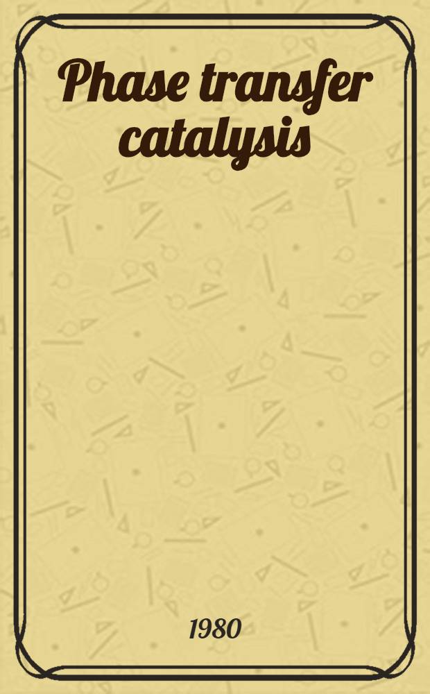 Phase transfer catalysis