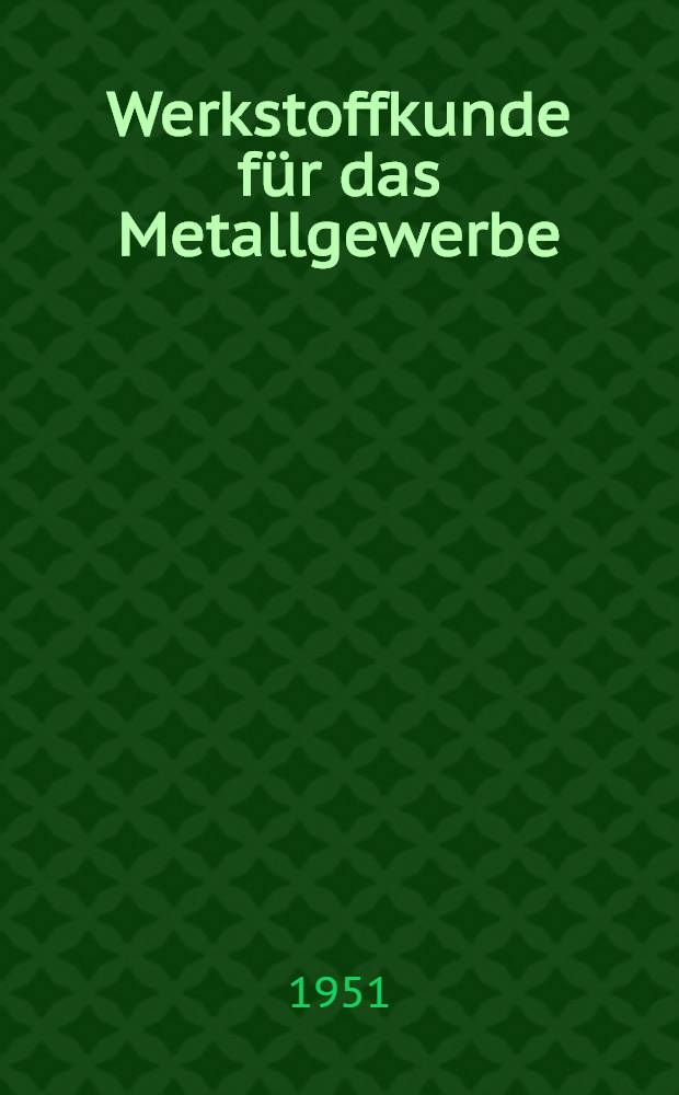 Werkstoffkunde für das Metallgewerbe