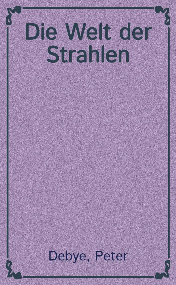 Die Welt der Strahlen