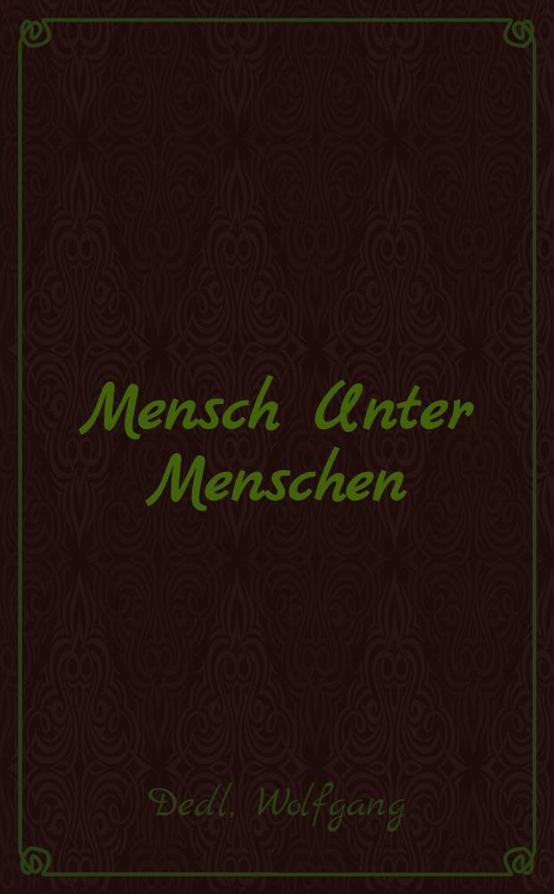 Mensch Unter Menschen : Mauthausen - ein Kreuzweg