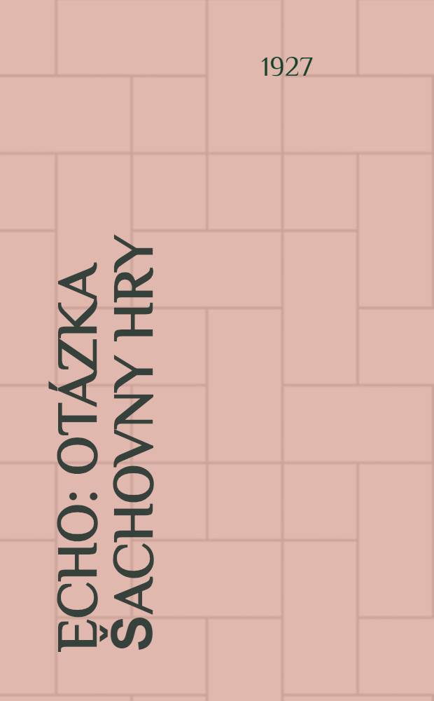 Echo : Otázka šachovny hry