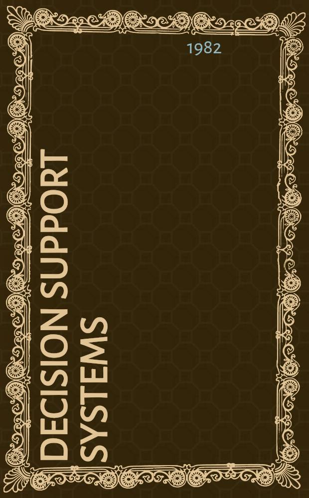 Decision support systems : Proc. of the NYU Symp. on decision support systems, New York, 21-22 may, 1981