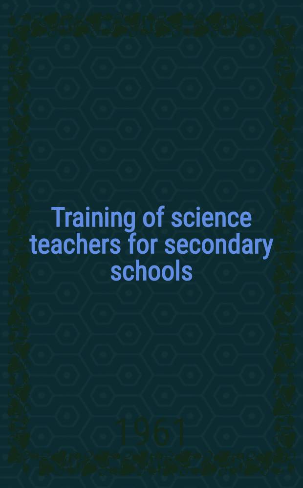Training of science teachers for secondary schools