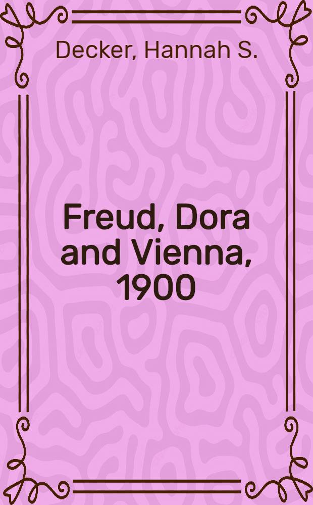 Freud, Dora and Vienna, 1900