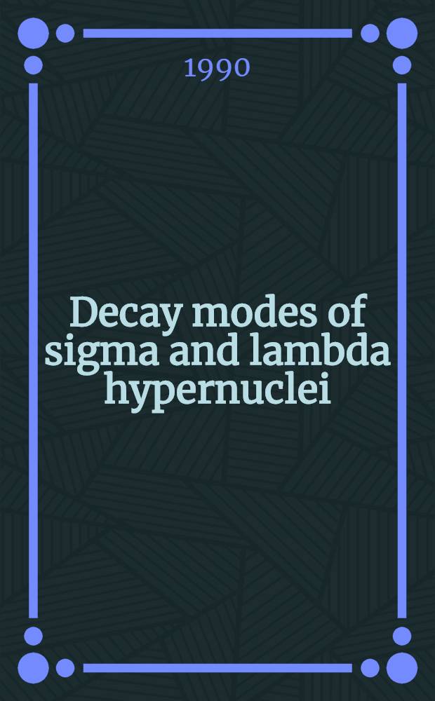 Decay modes of sigma and lambda hypernuclei