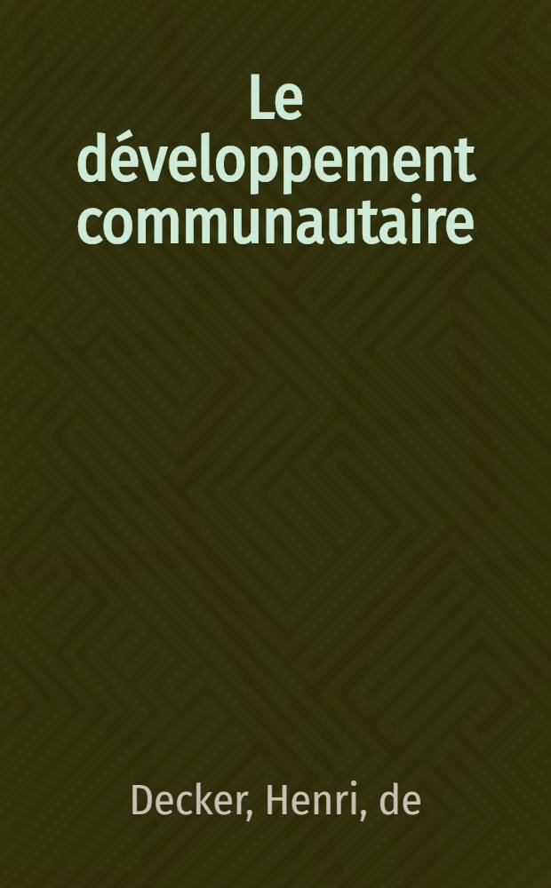 Le développement communautaire : Une stratégie d'édification de la nation : Analyse des modèles de développement communautaire en Guinée et au Sénégal