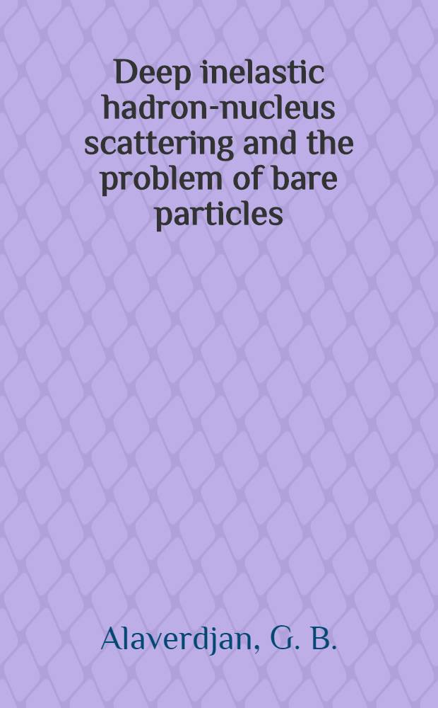 Deep inelastic hadron-nucleus scattering and the problem of bare particles