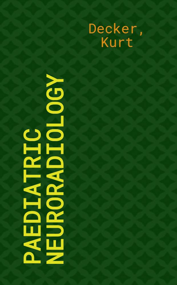 Paediatric neuroradiology