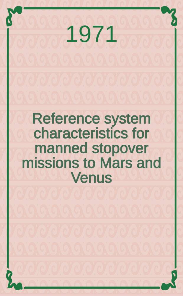Reference system characteristics for manned stopover missions to Mars and Venus
