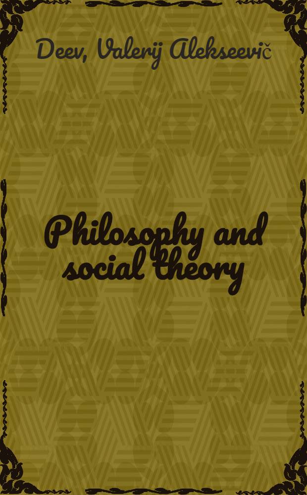 Philosophy and social theory : An introd. to hist. materialism