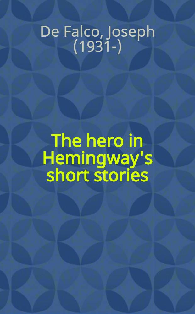 The hero in Hemingway's short stories