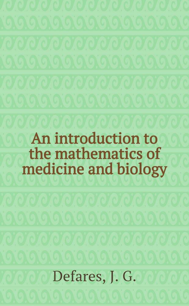 An introduction to the mathematics of medicine and biology