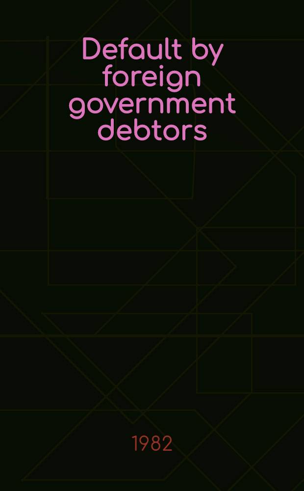 Default by foreign government debtors : Symposium