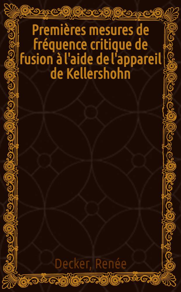 Premières mesures de fréquence critique de fusion à l'aide de l'appareil de Kellershohn : Travail effectué à la Clinique ophtalmologique en collab. avec les laboratoires de physique méd. et de physiologie : Thèse présentée ... pour obtenir le grade de docteur en méd