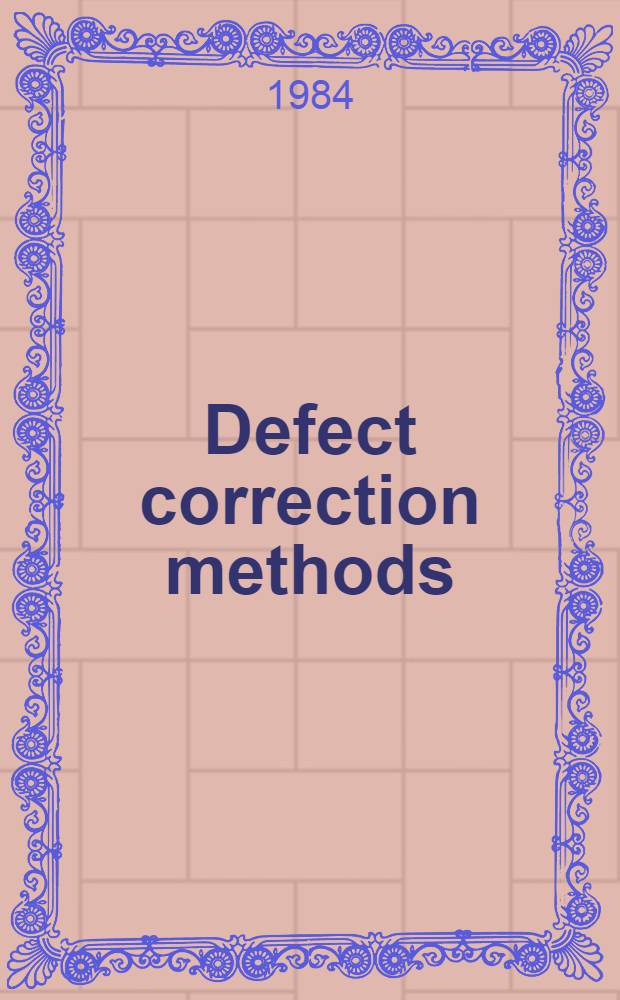 Defect correction methods : Theory a. applications