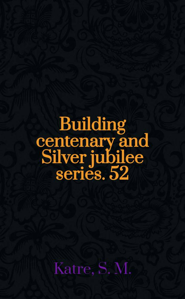 Building centenary and Silver jubilee series. 52 : Pāninian studies