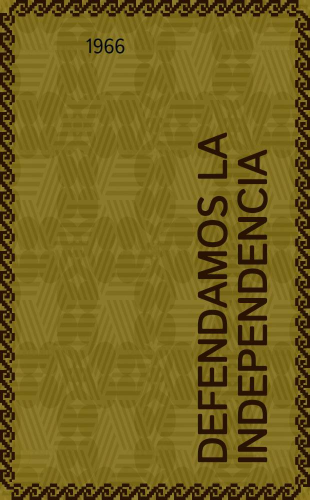 Defendamos la independencia