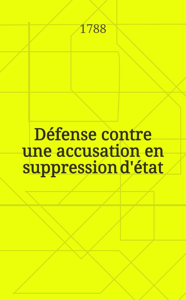 Défense contre une accusation en suppression d'état : République pour le sieur l'Hopital, ... contre le sieur de Beaumont, procédant en sa qualité de tuteur de la demoiselle Sophie, se disant anonyme; en présence de madame la marquise de La Ferté Senneterre; et du sieur Colomb ..