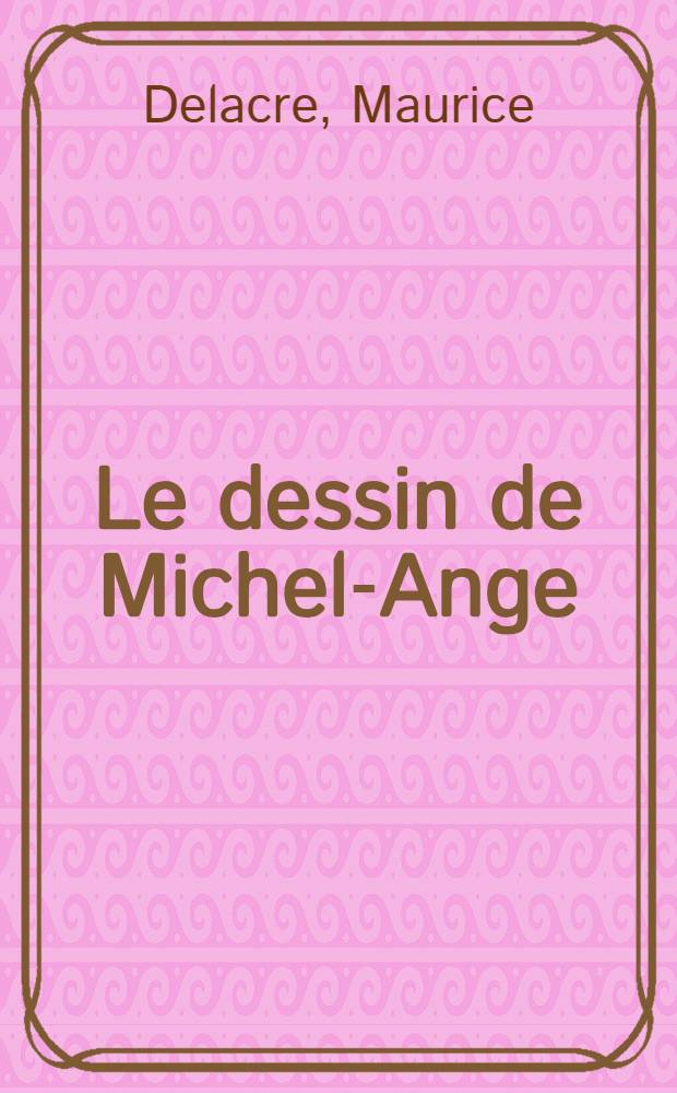 Le dessin de Michel-Ange