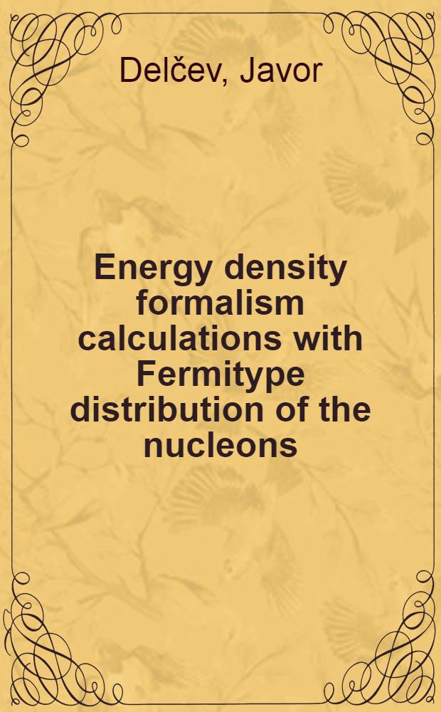 Energy density formalism calculations with Fermitype distribution of the nucleons