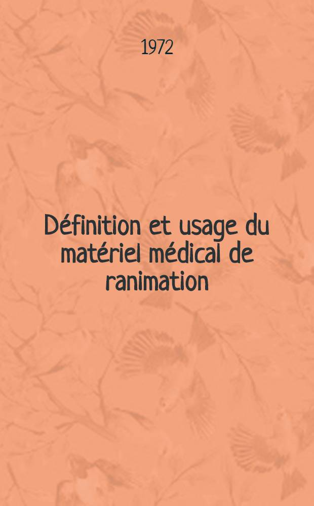 Définition et usage du matériel médical de ranimation : Recueil