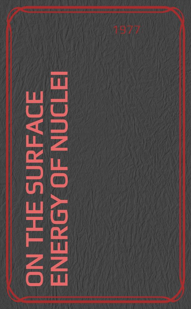 On the surface energy of nuclei