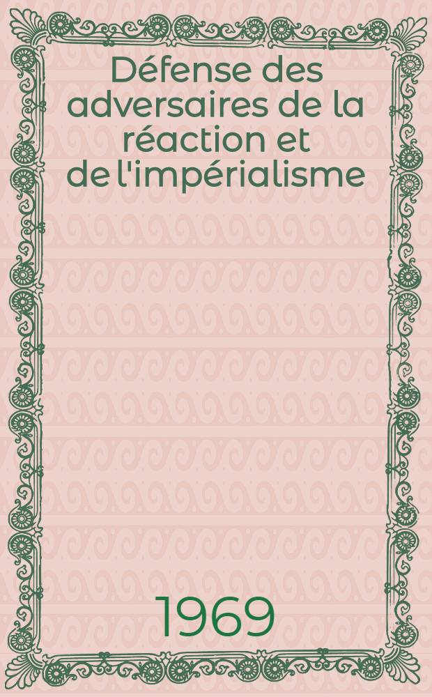 Défense des adversaires de la réaction et de l'impérialisme : À propos des événements d'Indonésie. Livre 2