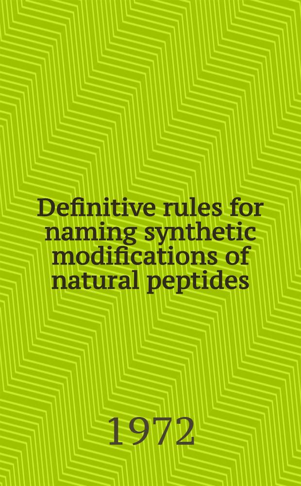Definitive rules for naming synthetic modifications of natural peptides
