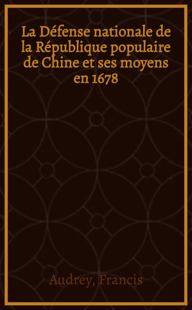 La Défense nationale de la République populaire de Chine et ses moyens en 1678
