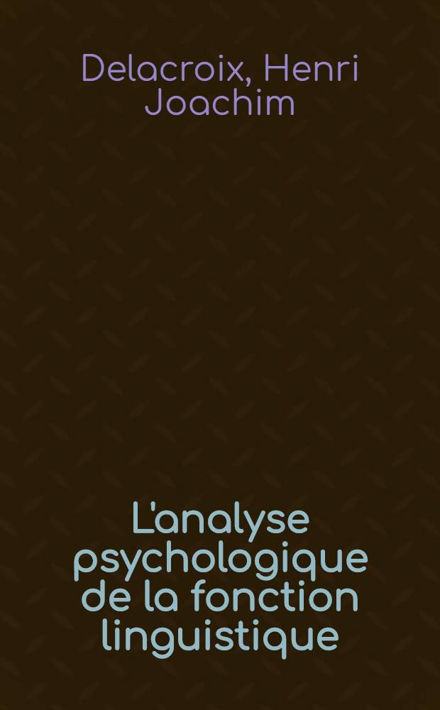 L'analyse psychologique de la fonction linguistique