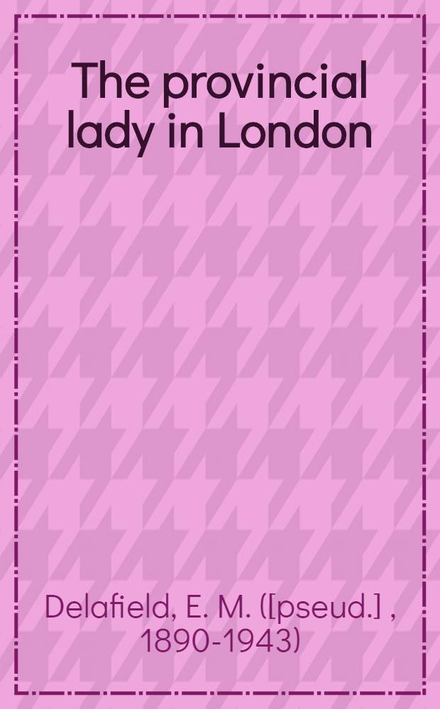 The provincial lady in London : A novel