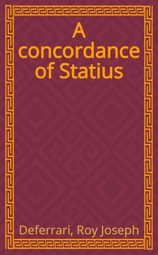 A concordance of Statius