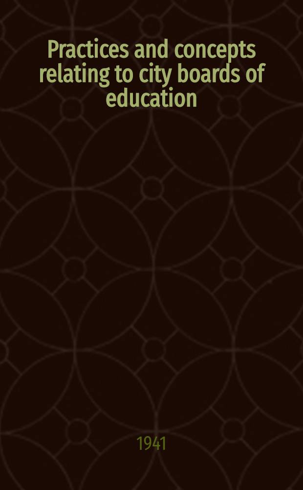 Practices and concepts relating to city boards of education